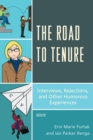 Image for The road to tenure: interviews, rejections, and other humorous experiences