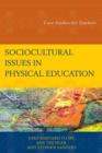 Image for Sociocultural issues in physical education  : case studies for teachers