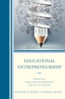 Image for Educational entrepreneurship: promoting public-private partnerships for the 21st century