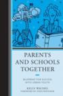 Image for Parents and schools together  : blueprint for success with urban youth