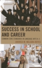 Image for Success in school and career  : common CORE standards in language arts K-5