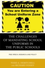 Image for The challenges of mandating school uniforms in the public schools: free speech, research, and policy