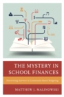 Image for The mystery in school finances: discovering answers in community-based budgeting