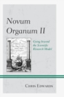 Image for Novum Organum II: Going beyond the Scientific Research Model