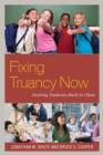 Image for Fixing truancy now  : inviting students back to class