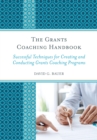 Image for The Grants Coaching Handbook : Successful Techniques for Creating and Conducting Grants Coaching Programs