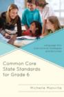 Image for Common Core State Standards for Grade 6 : Language Arts Instructional Strategies and Activities