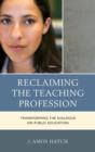 Image for Reclaiming the Teaching Profession