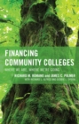 Image for Financing America&#39;s community colleges: where we are, where we&#39;re going