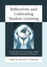 Image for Reflectivity and cultivating student learning: critical elements for enhancing a global community of learners and educators