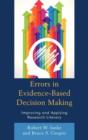 Image for Errors in Evidence-Based Decision Making : Improving and Applying Research Literacy