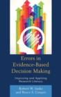 Image for Errors in Evidence-Based Decision Making: Improving and Applying Research Literacy