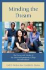 Image for Minding the dream  : the process and practice of the American community college