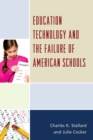 Image for Education Technology and the Failure of American Schools