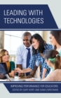Image for Leading with technologies  : improving performance for educators