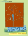 Image for Growing Your Own Leaders : Community Colleges Step Up
