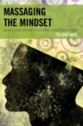 Image for Massaging the mindset: an intelligent approach to systemic change in education