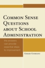 Image for Common sense questions about school administration  : the answers can provide essential steps to improvement