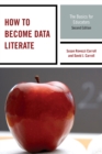 Image for How to become data literate  : the basics for educators