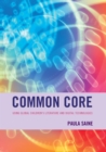 Image for Common core: using global children&#39;s literature and digital technologies