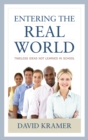 Image for Entering the real world: timeless ideas not learned in school