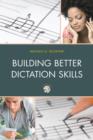 Image for Building Better Dictation Skills