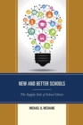 Image for New and better schools  : the supply side of school choice