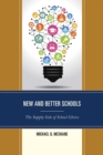 Image for New and better schools: the supply side of school choice