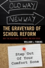 Image for The graveyard of school reform: why the resistance to change and new ideas