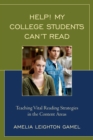 Image for Help! My college students can&#39;t read: teaching vital reading strategies in the content areas