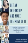 Image for Get an internship and make the most of it: practical information for high school and community college students