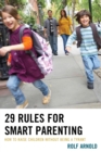 Image for 29 rules for smart parenting: how to raise children without being a tyrant
