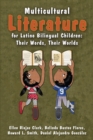 Image for Multicultural literature for Latino bilingual children: their words, their worlds