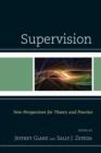 Image for Supervision  : new perspectives for theory and practice