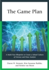 Image for The game plan: a multi-year blueprint to create a school culture of literacy and data analysis