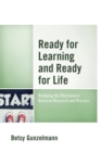 Image for Ready for Learning and Ready for Life: Bridging the Disconnects Between Research and Practice