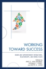 Image for Working toward success: board and superintendent interactions, relationships, and hiring issues