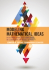 Image for Modeling Mathematical Ideas: Developing Strategic Competence in Elementary and Middle School