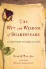 Image for The wit and wisdom of Shakespeare: 32 sonnets made thoroughly accessible