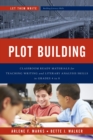 Image for Plot building: classroom-ready materials for teaching writing and literary analysis skills in grades 4 to 8