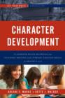 Image for Character development  : classroom-ready materials for teaching writing and literary analysis skills in grades 4 to 8
