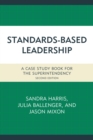 Image for Standards-based leadership: a case study book for the superintendency