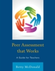 Image for Peer assessment that works: a guide for teachers