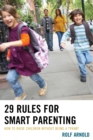 Image for 29 rules for smart parenting  : how to raise children without being a tyrant