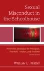 Image for Sexual misconduct in the schoolhouse  : a guide to preventing sexual misconduct by teachers and coaches