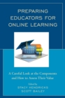 Image for Preparing educators for online learning  : a careful look at the components and how to assess their value