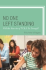 Image for No One Left Standing : Will the Rewrite of NCLB Be Enough?