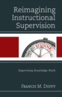 Image for Reimagining instructional supervision: supervising knowledge work