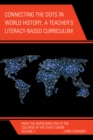 Image for Connecting the dots in world history, a teacher&#39;s literacy-based curriculumVolume V,: From the Napoleonic era to the collapse of the Soviet Union