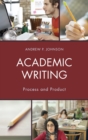 Image for Academic writing: process and product